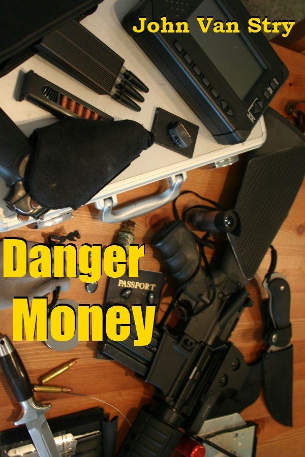 Danger Money by John Van Stry