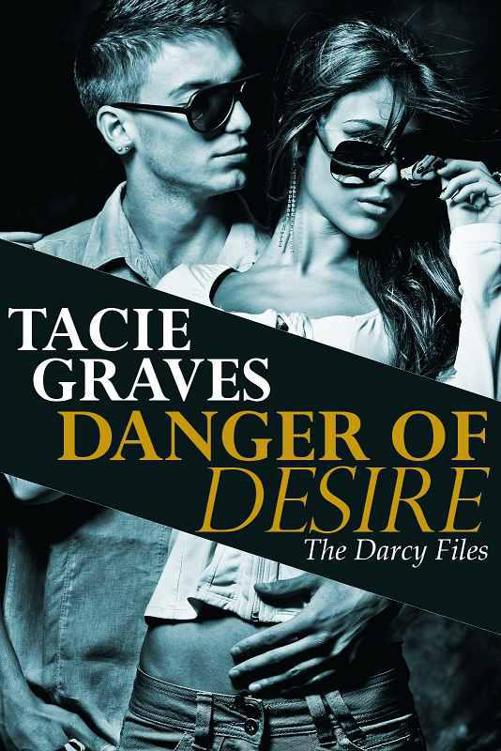 Danger of Desire by Graves, Tacie