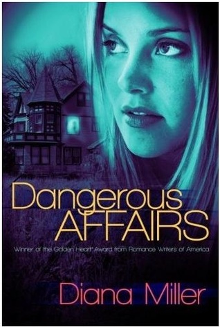 Dangerous Affairs (2012) by Diana  Miller