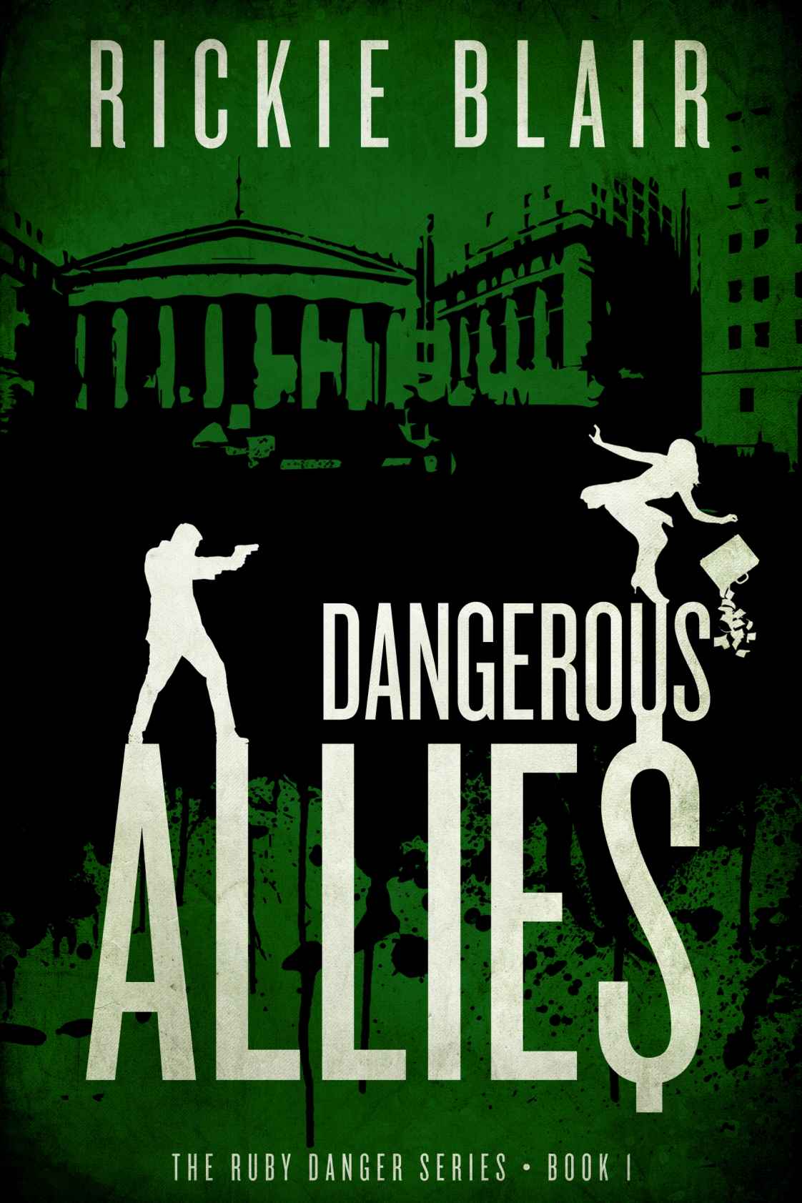 Dangerous Allies (The Ruby Danger Series Book 1) by Rickie Blair