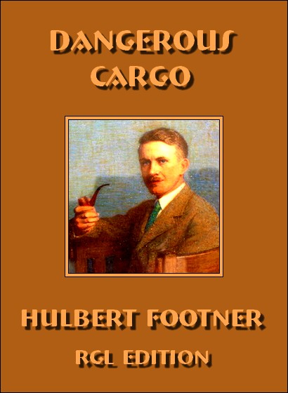 Dangerous Cargo by Hulbert Footner