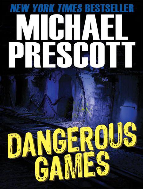 Dangerous Games by Michael Prescott