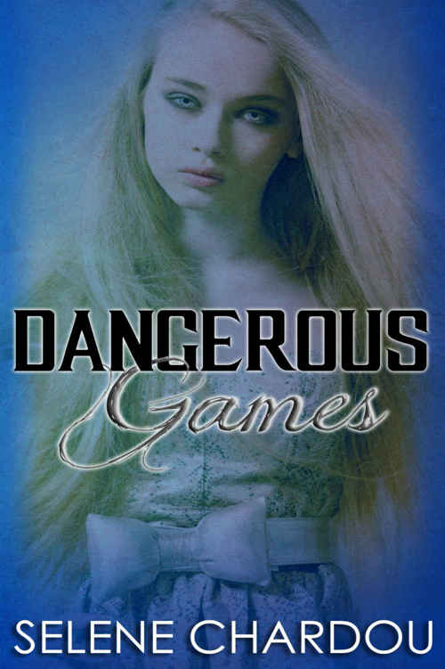 Dangerous Games by Selene Chardou