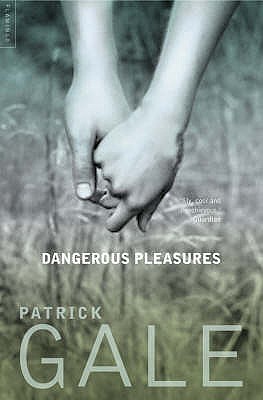 Dangerous Pleasures (1997) by Patrick Gale