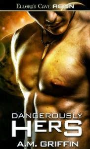 Dangerously Hers by A.M. Griffin