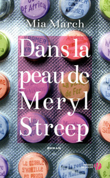 Dans la Peau de Meryl Streep (2012) by Mia March