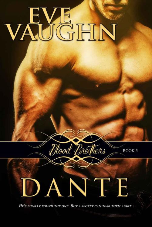 Dante (Blood Brothers Book 5) by Eve Vaughn