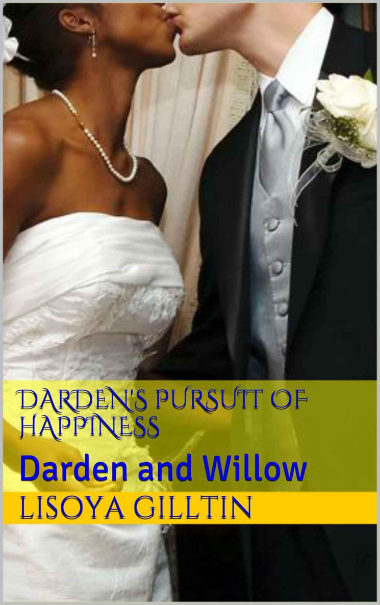 Darden's Pursuit of Happiness: Darden and Willow by LiSoya Gilltin