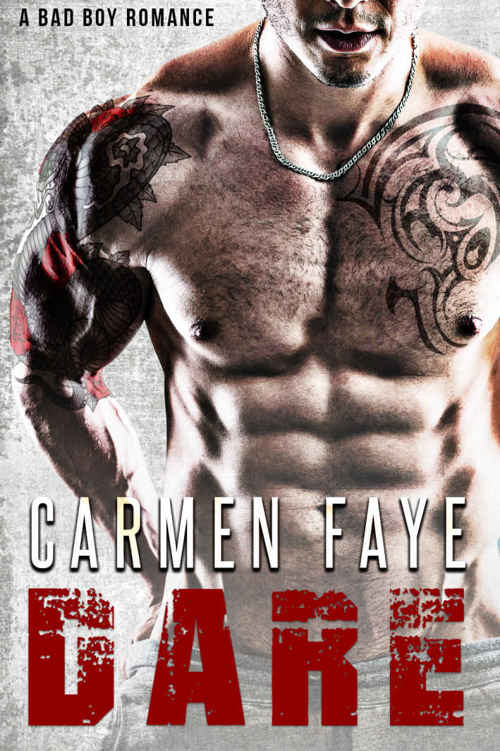 DARE: A Bad Boy Romance by Carmen Faye