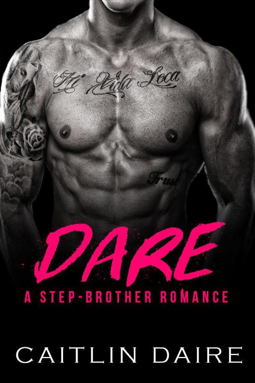 Dare: A Stepbrother Romance by Daire, Caitlin