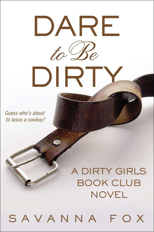 Dare to be Dirty (The Dirty Girls Book Club #2) by Savanna Fox