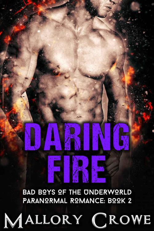 Daring Fire: Paranormal Romance (Bad Boys Of The Underworld Book 2)