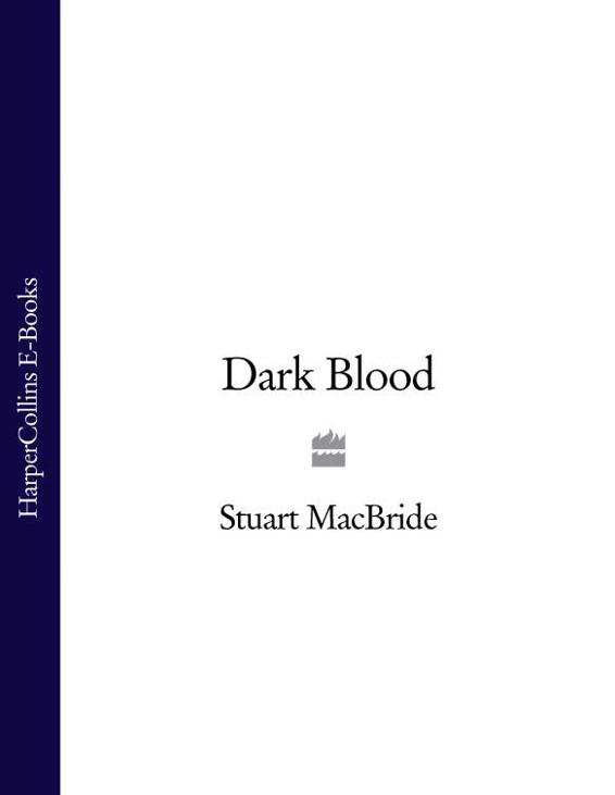 Dark Blood by MacBride, Stuart