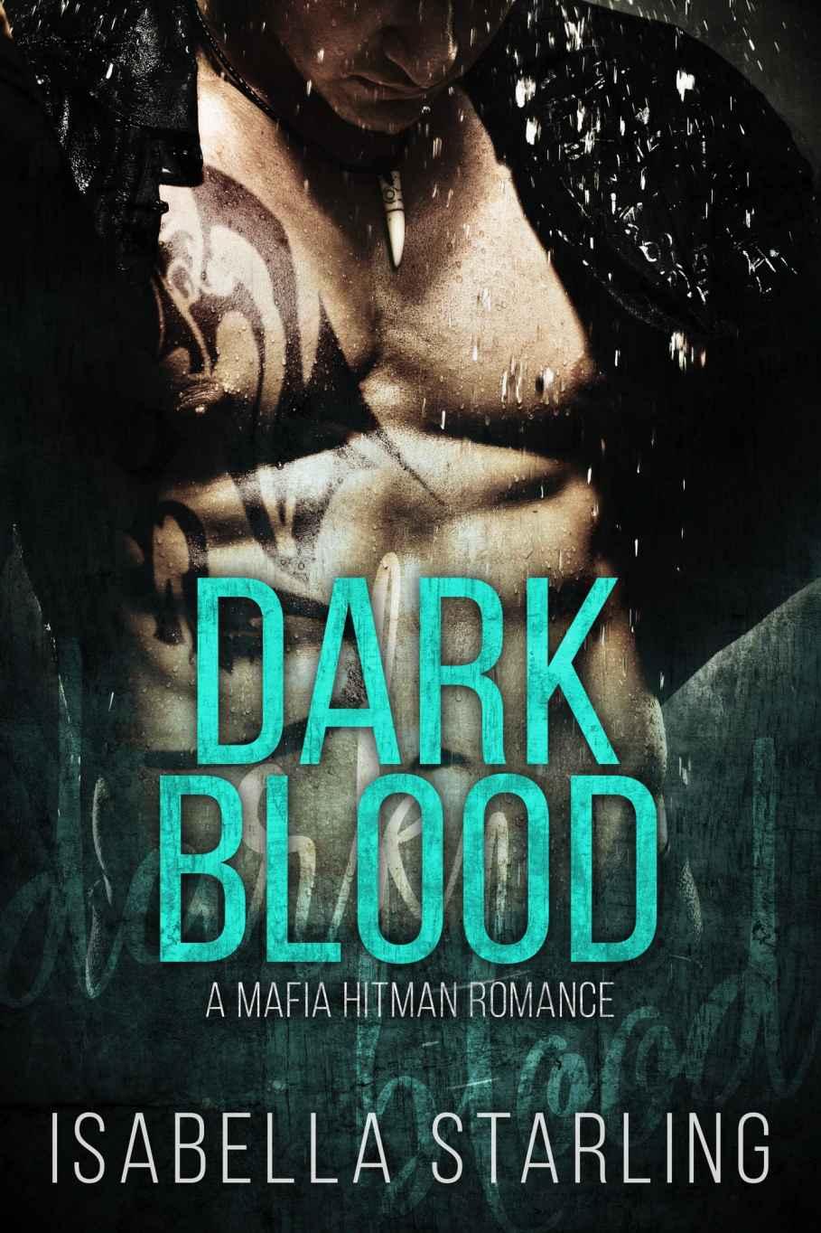 Dark Blood: A Mafia Hitman Romance by Isabella Starling