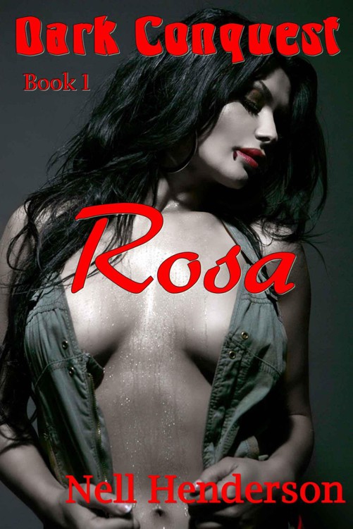 Dark Conquest - Rosa (Vampire romance) (Erotic romance) by Henderson, Nell