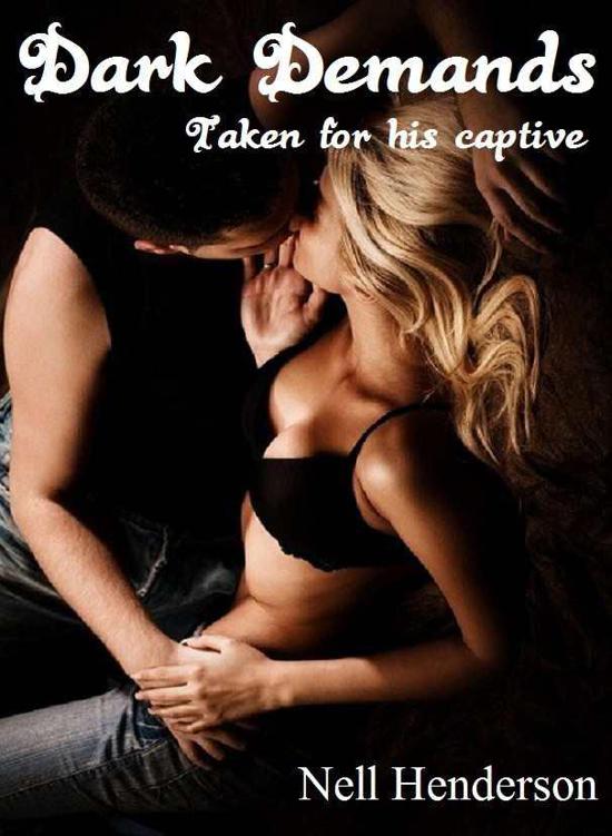 Dark Demands 01: Taken for His Captive