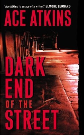 Dark End of the Street (2004) by Ace Atkins