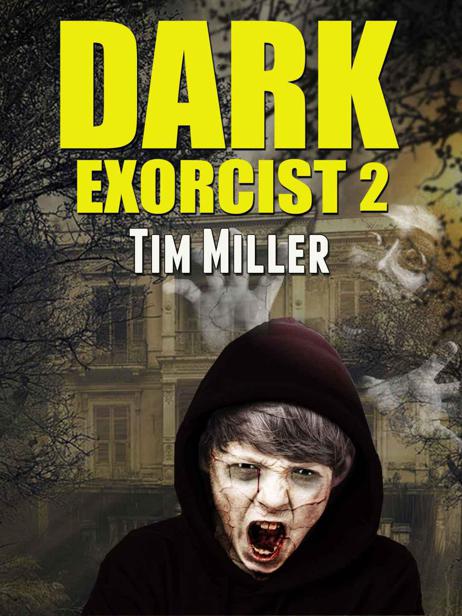 Dark Exorcist 2 (Dark Exorcist Series) by Miller, Tim