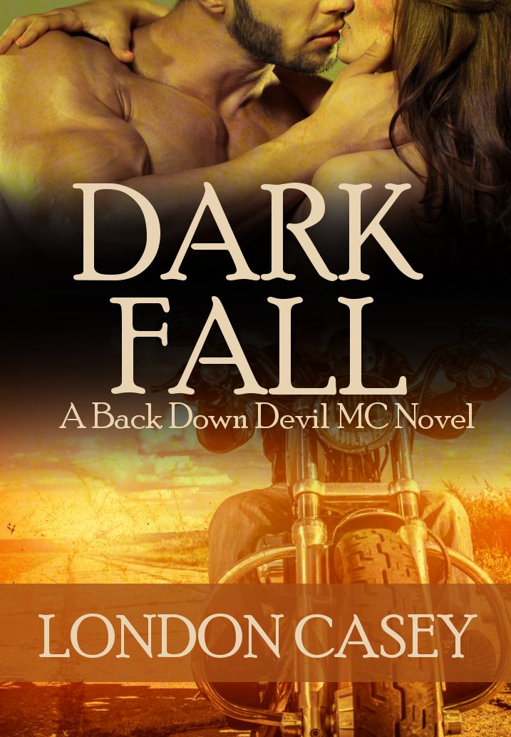 DARK FALL (A Back Down Devil MC Romance Novel) by London Casey