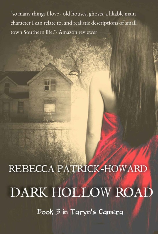 Dark Hollow Road (Taryn's Camera Book 3) by Rebecca Patrick-Howard