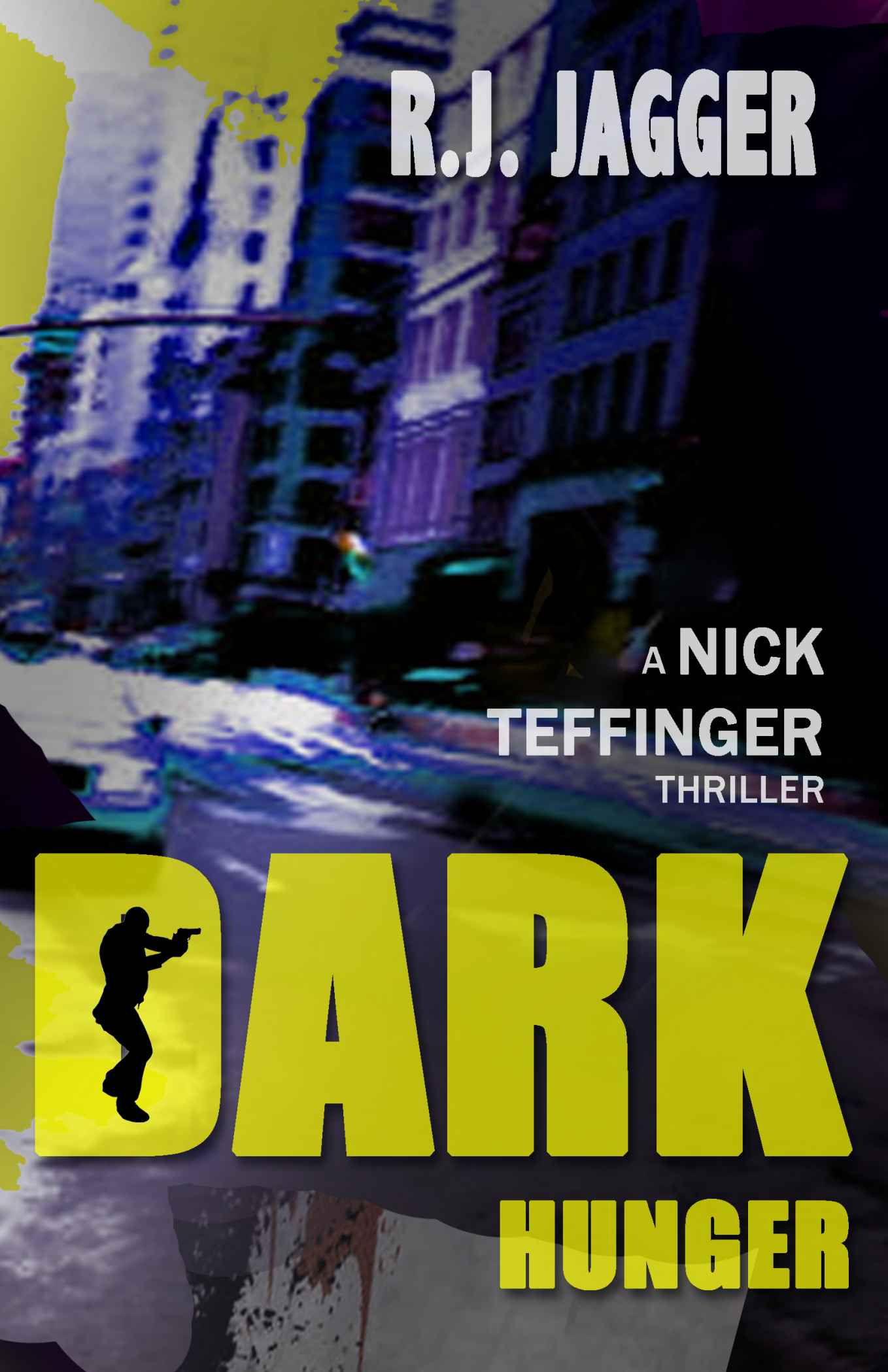 Dark Hunger (A Nick Teffinger Thriller / Read in Any Order)