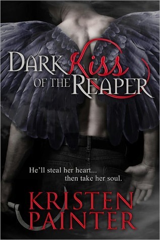 Dark Kiss Of The Reaper (2000) by Kristen Painter