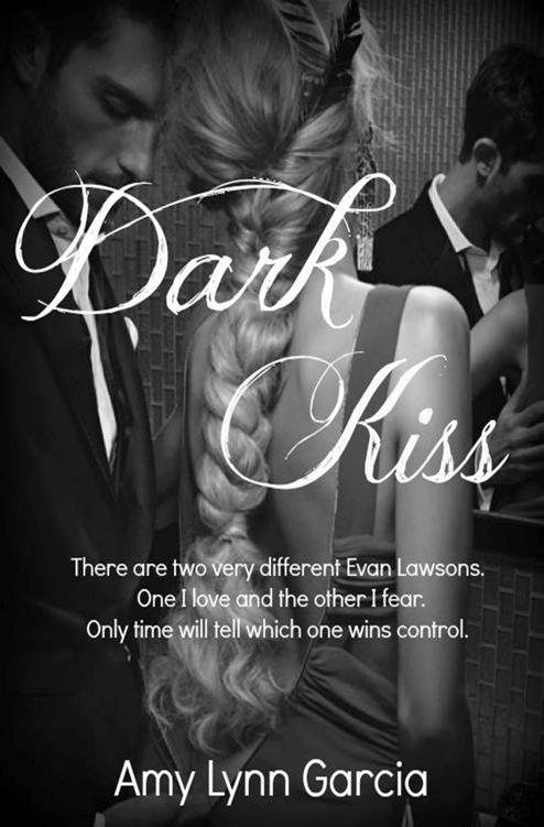 Dark Kiss (The Two sides of me Book 1) by Garcia, Amy Lynn