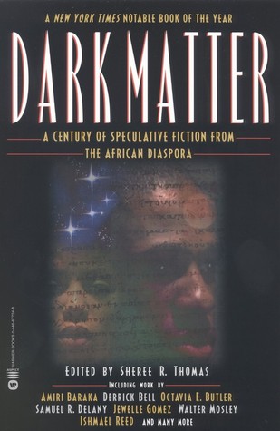 Dark Matter: A Century of Speculative Fiction from the African Diaspora (2001)