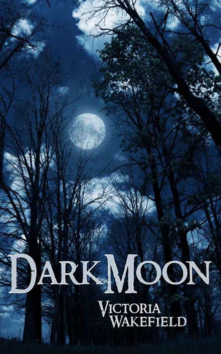 Dark Moon by Victoria Wakefield