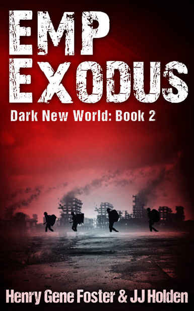 Dark New World (Book 2): EMP Exodus by Holden, J.J.