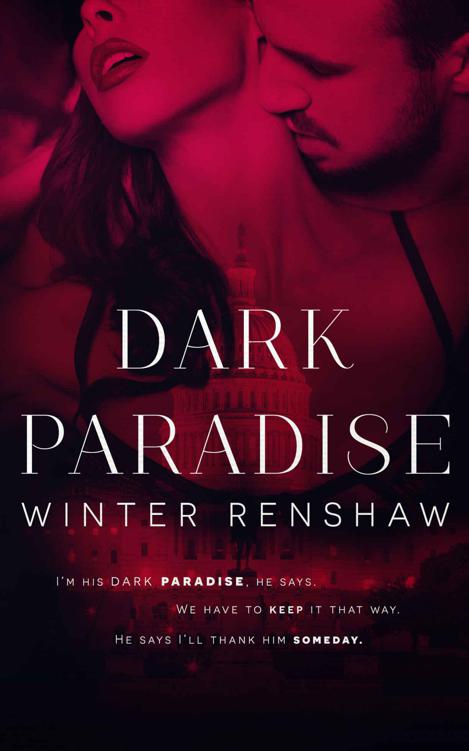 DARK PARADISE - A Political Romantic Suspense by Renshaw, Winter