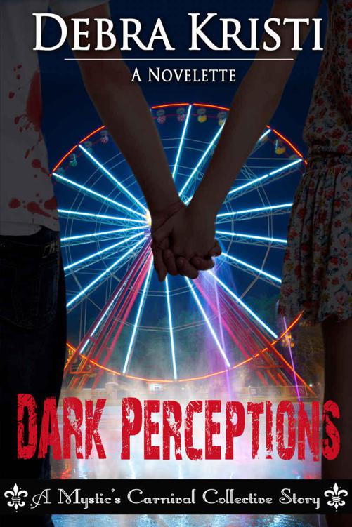 Dark Perceptions (Mystic's Carnival Collective) by Kristi, Debra