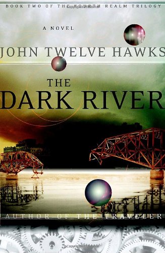 Dark River by John Twelve Hawks