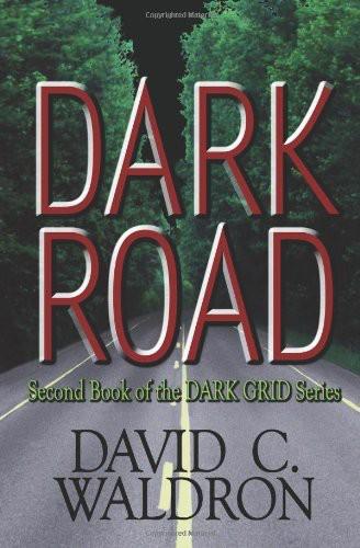 Dark Road by David C. Waldron