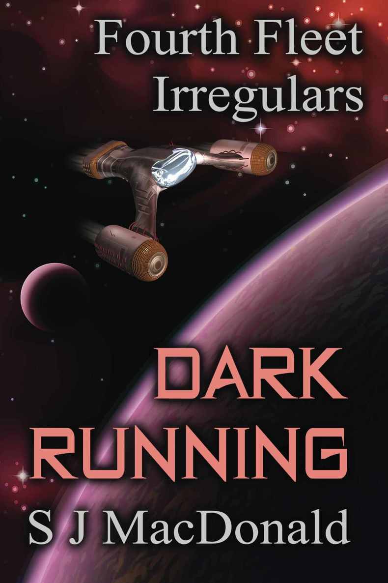 Dark Running (Fourth Fleet Irregulars Book 4)