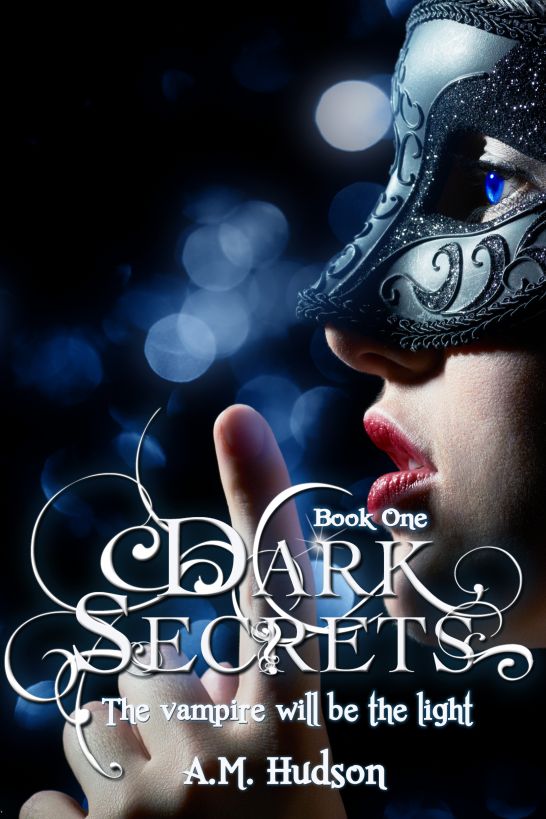 Dark Secrets by A. M. Hudson