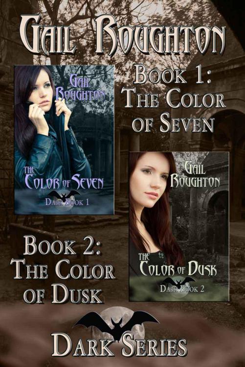 Dark Series, The Color of Seven and The Color of Dusk (Books We Love Special Edition) by Roughton, Gail