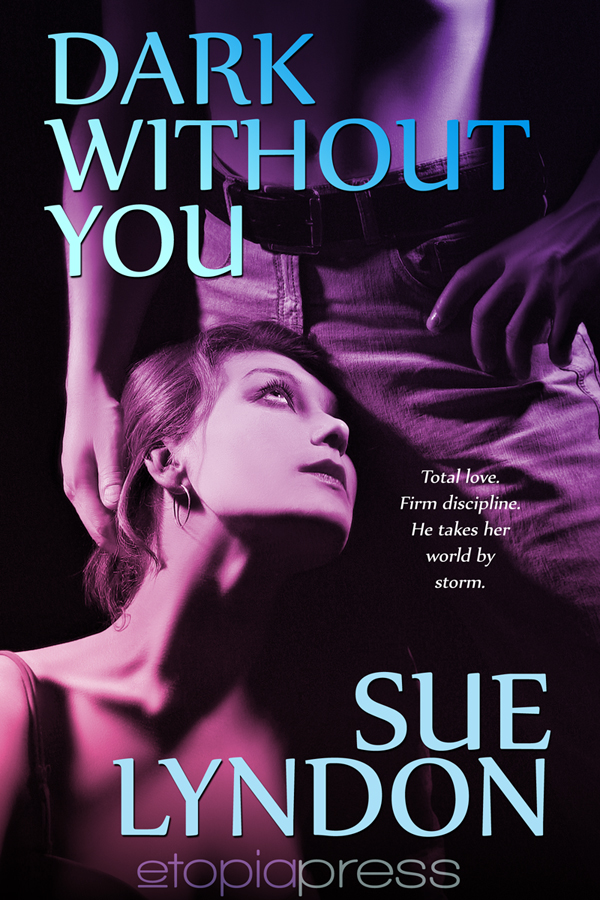 Dark Without You (2012) by Sue Lyndon