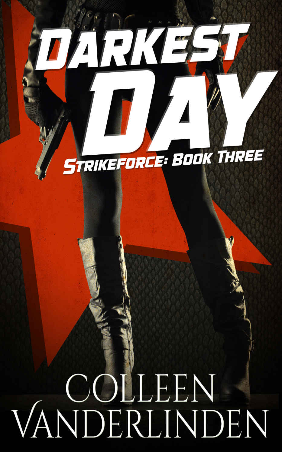 Darkest Day (StrikeForce #3) by Colleen Vanderlinden