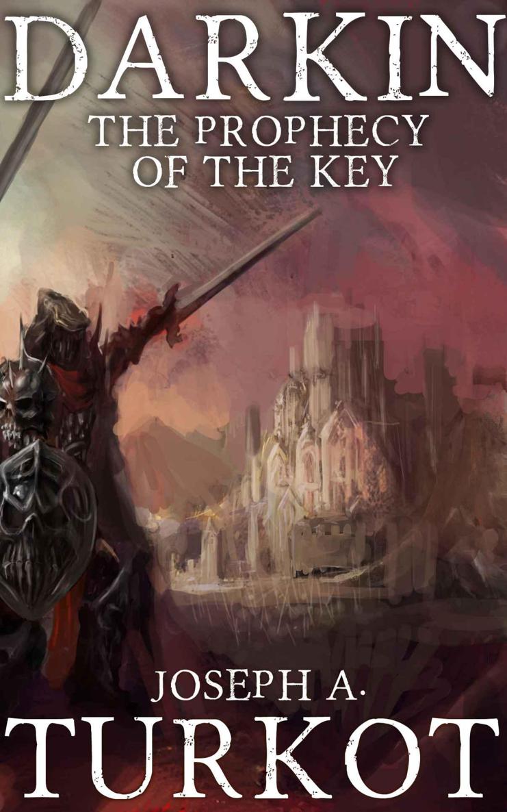 Darkin: The Prophecy of the Key (The Darkin Saga Book 2) by Turkot, Joseph