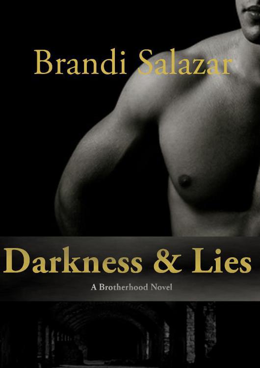 Darkness & Lies: A Brotherhood Novel (#1)