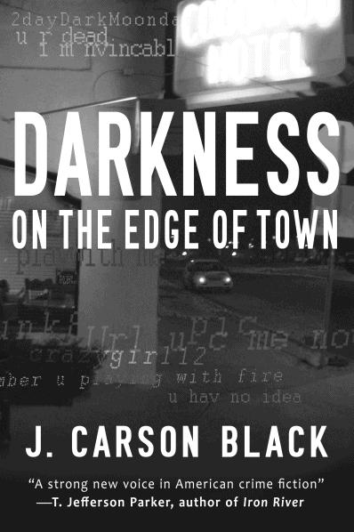 Darkness on the Edge of Town by Black, J. Carson