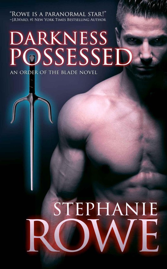 Darkness Possessed (Order of the Blade) by Stephanie Rowe