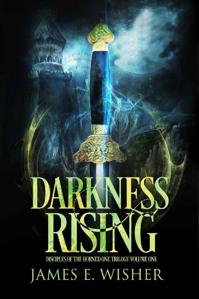 Darkness Rising: Disciples of the Horned One Volume One (Soul Force Saga Book 1)