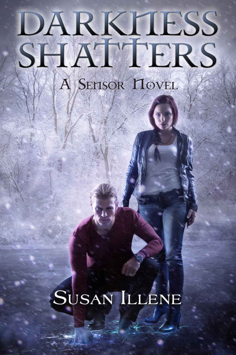 Darkness Shatters: Book 5 (Sensor Series) by Susan Illene