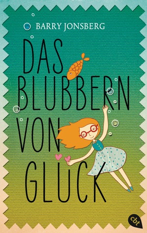 Das Blubbern von Glück (2000) by Barry Jonsberg