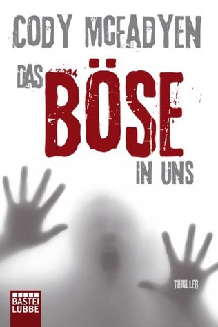 Das Böse in uns (2008) by Cody McFadyen