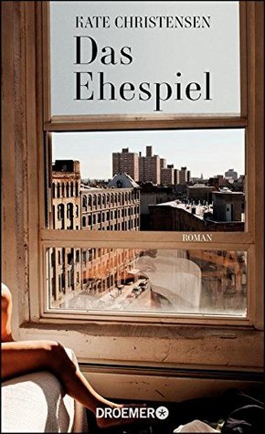 Das Ehespiel (2000) by Kate Christensen