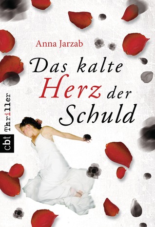 Das kalte Herz der Schuld (2011) by Anna Jarzab