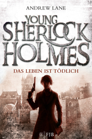 Das Leben ist tödlich (2010) by Andrew Lane